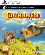 Townsmen VR (PS5 VR2)